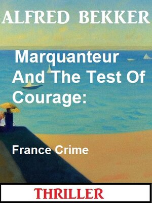 cover image of Marquanteur and the Test of Courage